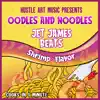 Jet James - OODLES and NOODLES \